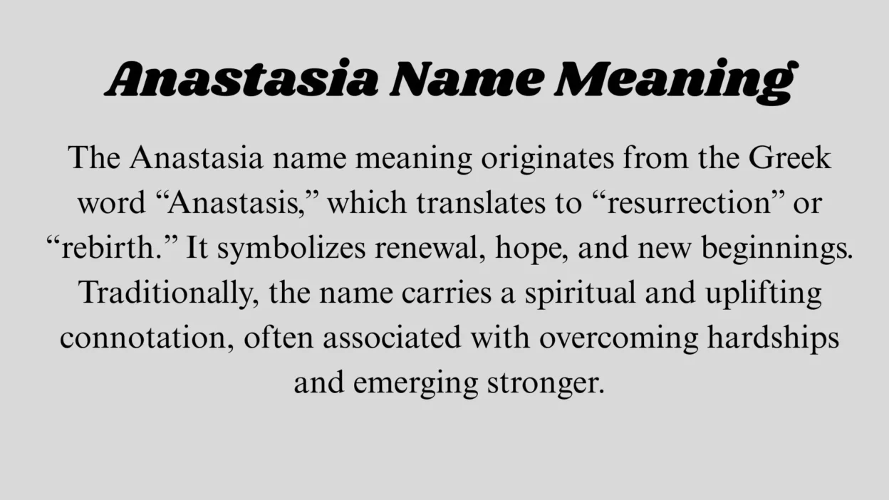 Anastasia Name Meaning
