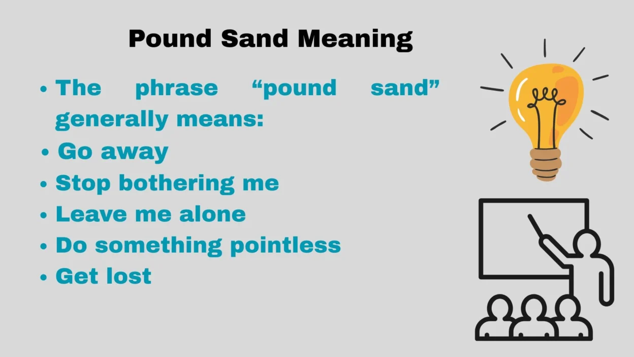 Pound Sand Meaning